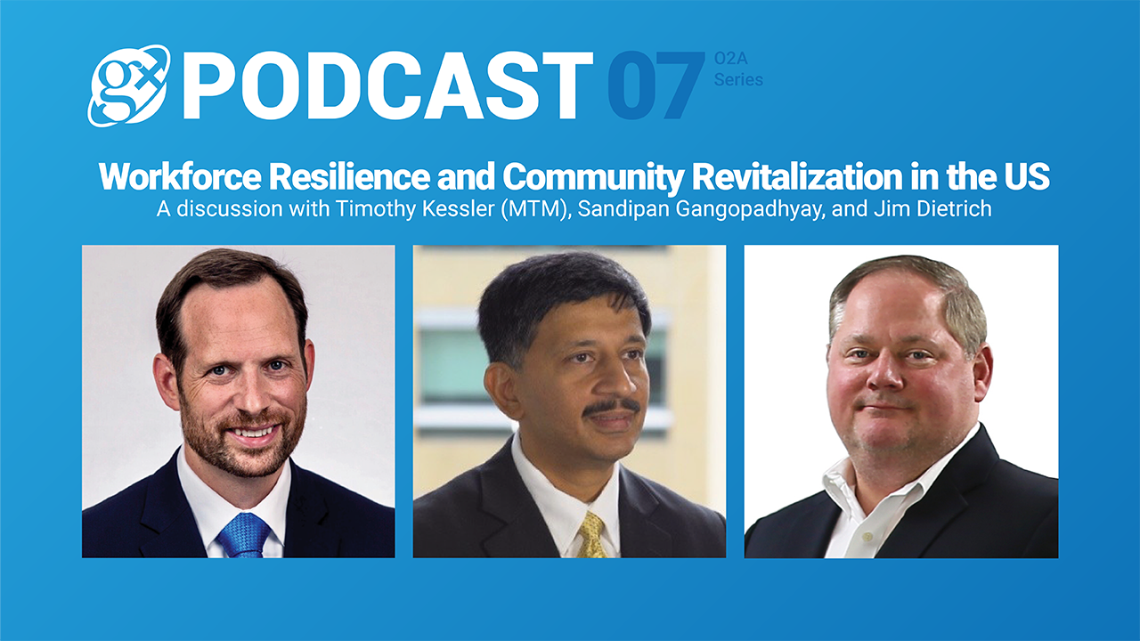 Gx Podcast 07: Workforce Resilience and Community Revitalization